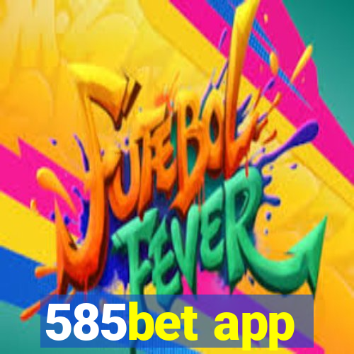 585bet app